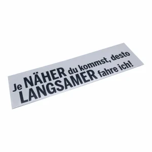 Lustige Aufkleber - "Je NÄHER du kommst desto LANGSAMER fahre ich!"- Style 1